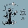 The Ghastly Crook Richies: An Alphabet of Karmic Consequences - John Trotter - 9798218693190