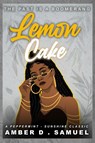 Lemon Cake - Amber D. Samuel - 9798218712129