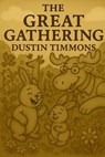 The Great Gathering - Dustin Trevor Timmons - 9798218717254