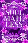 Soulmateless - Morgana Sandpiper - 9798218735210