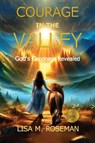 Courage in the Valley - Lisa M Roseman - 9798218737733