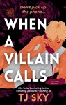 When a Villain Calls - Tj Sky ; Timothy Janovsky - 9798218742898