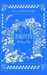 Pawn: A Fairy Tale - Nora O'Neill - 9798218758851