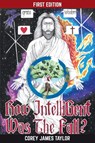 How Intelligent Was The Fall? - Corey J Taylor - 9798218798444