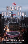 The Hockey Gods are Real - Jonathan A Fink - 9798218812850