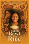 Not My Bowl Of Rice - E. R. Escober - 9798218829308