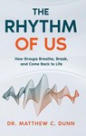 The Rhythm of Us - Matthew C. Dunn - 9798218843960