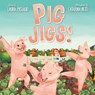 Pig Jigs! - Laura Michaud - 9798218861063