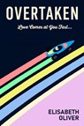 Overtaken - Elisabeth Oliver - 9798218886035