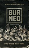 Burned - Nicholas P Davidge ; Alana T White - 9798218887483