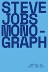 Steve Jobs Monograph - B. C. Wallin - 9798218893873