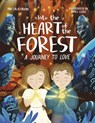 Into the Heart of the Forest: A Journey to Love - Ani Lalazarian - 9798218897246