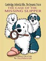 Cambridge, Oxford & Ollie...The Dynamic Trio in The Case of the Missing Slipper - Cheryl Roberts Gale - 9798218906740
