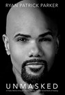 Unmasked - Ryan Patrick Parker - 9798218912918