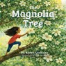 Gonzalez, K: Magnolia Tree - Karen Gonzalez - 9798218929275