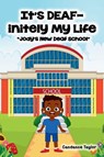 It's DEAF-initely My Life "Jody's New Deaf School" - Candance Taylor - 9798218944322