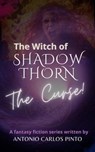 The Witch of Shadowthorn - Antonio Carlos Pinto - 9798223022367