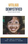Vitiligo Demystified Doctors Secret Guide - Ankita Kashyap - 9798223034308