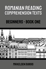 Romanian Reading Comprehension Texts - Mikkelsen Dubois - 9798223034407