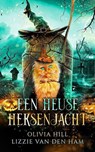 Een heuse heksenjacht - Olivia Hill ; Lizzie van den Ham - 9798223042341