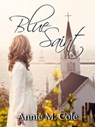 Blue Saint - Annie M. Cole - 9798223047254