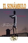 El Sonámbulo - Vera Lúcia Marinzeck de Carvalho ; Por el Espíritu António Carlos ; J.Thomas Saldias, MSc. - 9798223051756