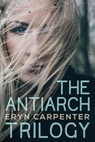 The Antiarch Trilogy - Eryn Carpenter - 9798223057130