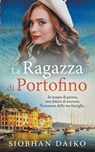 La Ragazza di Portofino - Siobhan Daiko ; Ma Stefy - 9798223069522