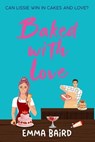 Baked With Love - Emma Baird - 9798223079194