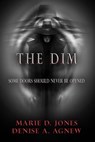 The Dim - MARIE D. JONES ; DENISE A. AGNEW - 9798223083375