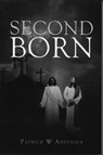 Second Born - Patrick W. Andersen - 9798223085447