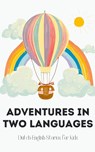 Adventures in Two Languages - Coledown Bilingual Books - 9798223093084