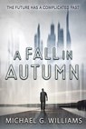 A Fall in Autumn - Michael G. Williams - 9798223096221
