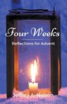 Four Weeks - Jeffrey Nelson - 9798223096771