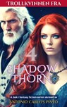 Trollkvinnen fra Shadowthorn 4 - Antonio Carlos Pinto - 9798223096870