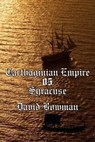 Carthaginian Empire Episode 5 - Syracuse - David Bowman - 9798223098805