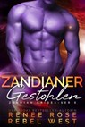 Vom Zandianer gestohlen - Renee Rose ; Rebel West - 9798223102946