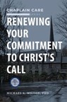 Renewing Your Commitment to Christ’s Call - Michael A. Milton - 9798223115397