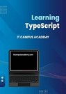 Learning TypeScript - IT Campus Academy ; LEWIS NORTON - 9798223115755