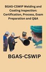 BGAS-CSWIP Welding and Coating Inspection - Chetan Singh - 9798223123361