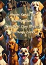 From Small to Family-Size: The Best Dog Breeds for Dog Lovers - Tracy Scott - 9798223128748