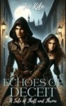 Echoes of Deceit: A Tale of Theft and Throne - Jon Kiln ; Briana Snow - 9798223138990
