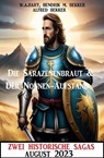 Zwei Historische Sagas August 2023 - Alfred Bekker ; W. A. Hary ; Hendrik M. Bekker - 9798223143956