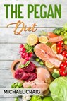 The Pegan Diet - Michael Craig - 9798223148432
