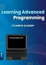 Learning Advanced Programming - IT Campus Academy ; STEVE HANSEN - 9798223161455