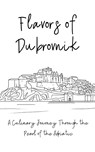 Flavors of Dubrovnik - Clock Street Books - 9798223170952