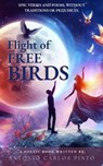 Flight of Free Birds - Antonio Carlos Pinto - 9798223173229