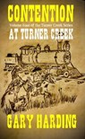 Contention at Turner Creek - Gary Harding - 9798223175209