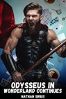 Odysseus in Wonderland Continues - Nathan Sirius - 9798223177289