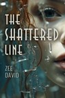 The Shattered Line - Zee David - 9798223180739